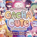 Ultimate Guide to Gacha Cute APK Download: Latest and Old Versions