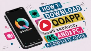 How to Download QooApp on Android, iOS, and PC - A Complete Guide